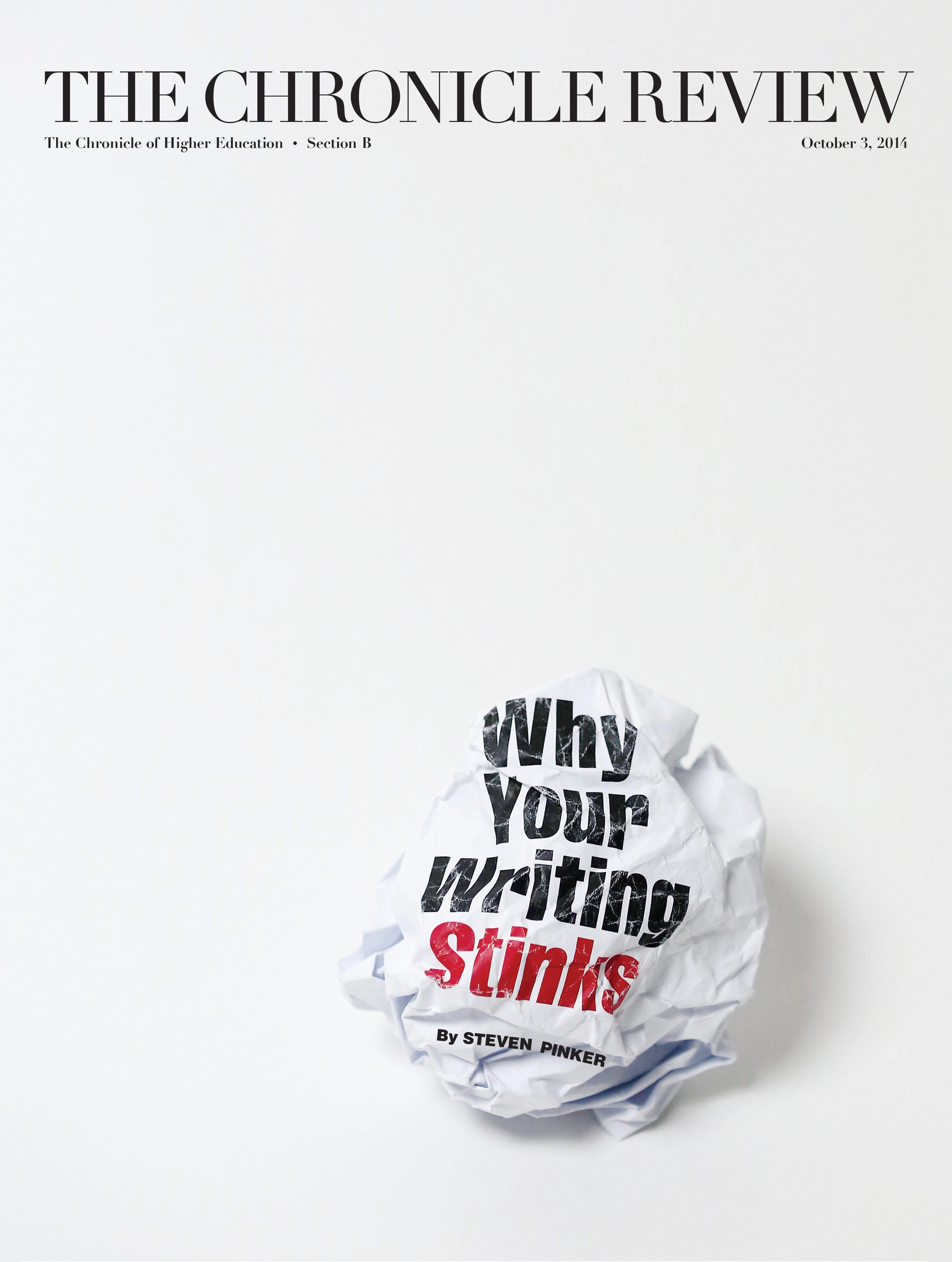 The Chronicle Review-October 3, 2014, "Why Your Writing Stinks"