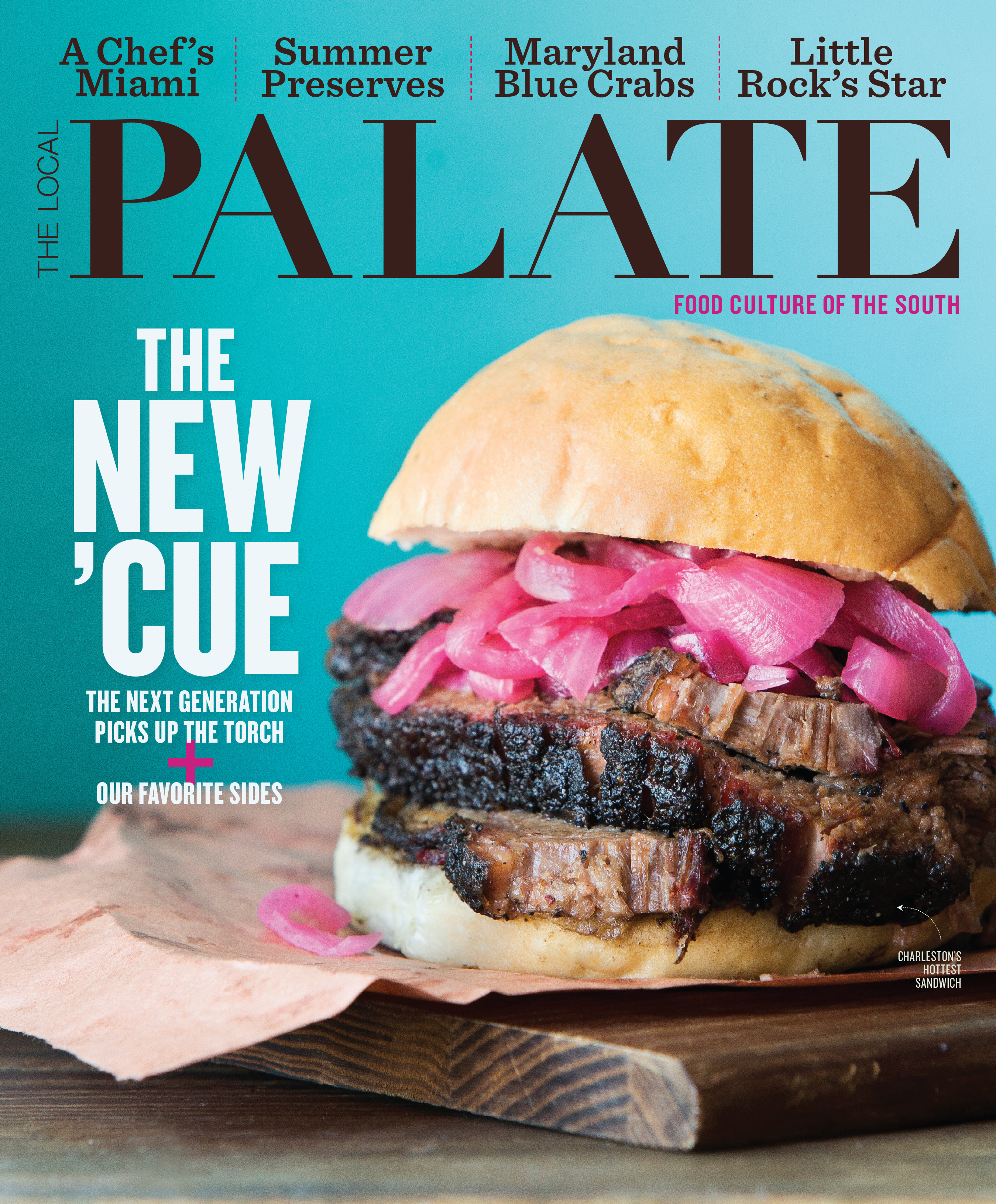 The Local Palate - “The New ’Cue,” June/July 2017