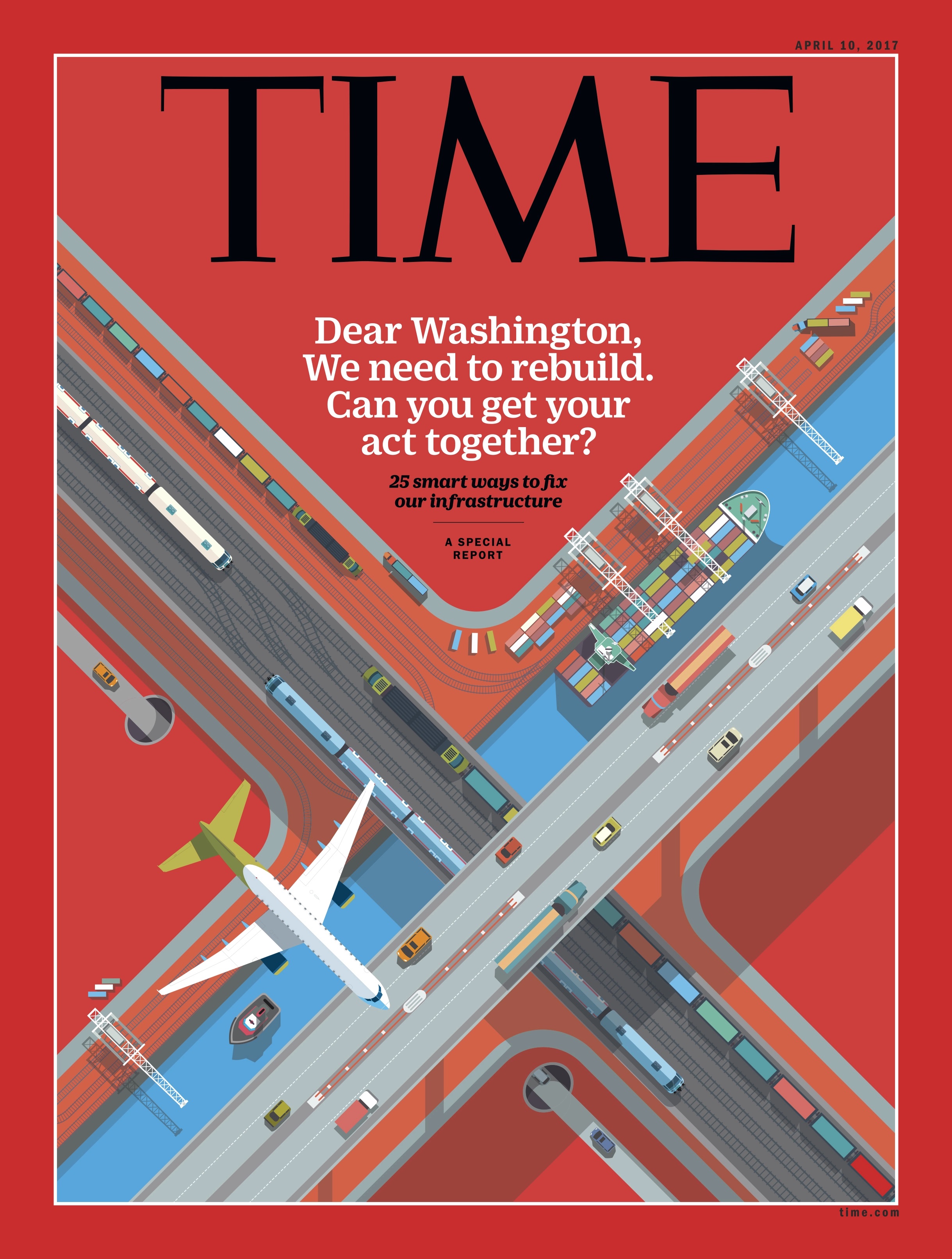 TIME - “Dear Washington, We Need to Rebuild. Can You Get Your Act Together?,” April 10, 2017