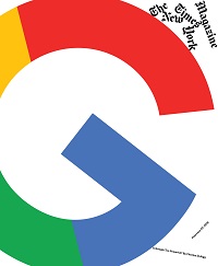 The New York Times Magazine - “Is Google Too Powerful?,” February 25
