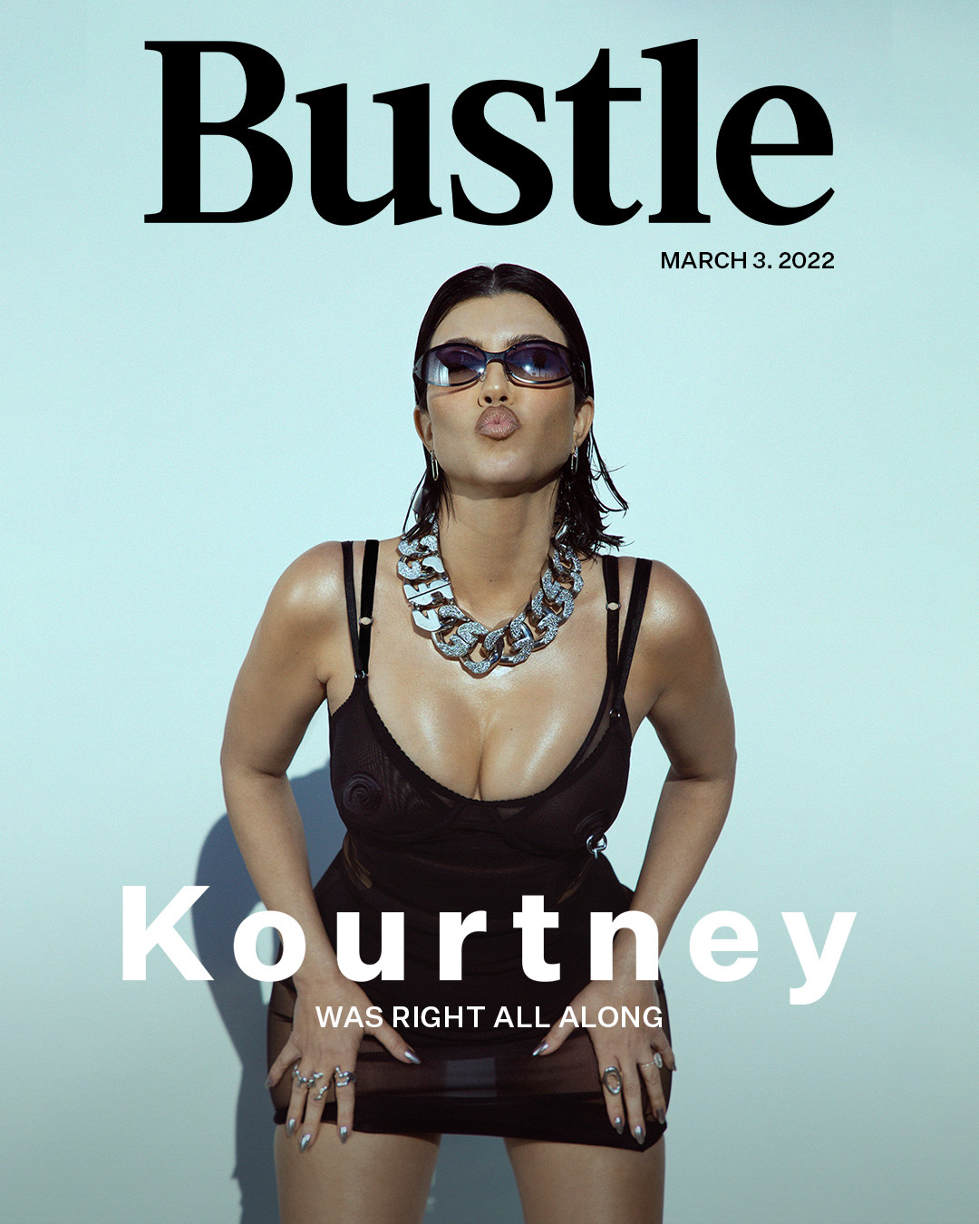 Bustle “Kourtney Was Right All Along” March 3, 2022