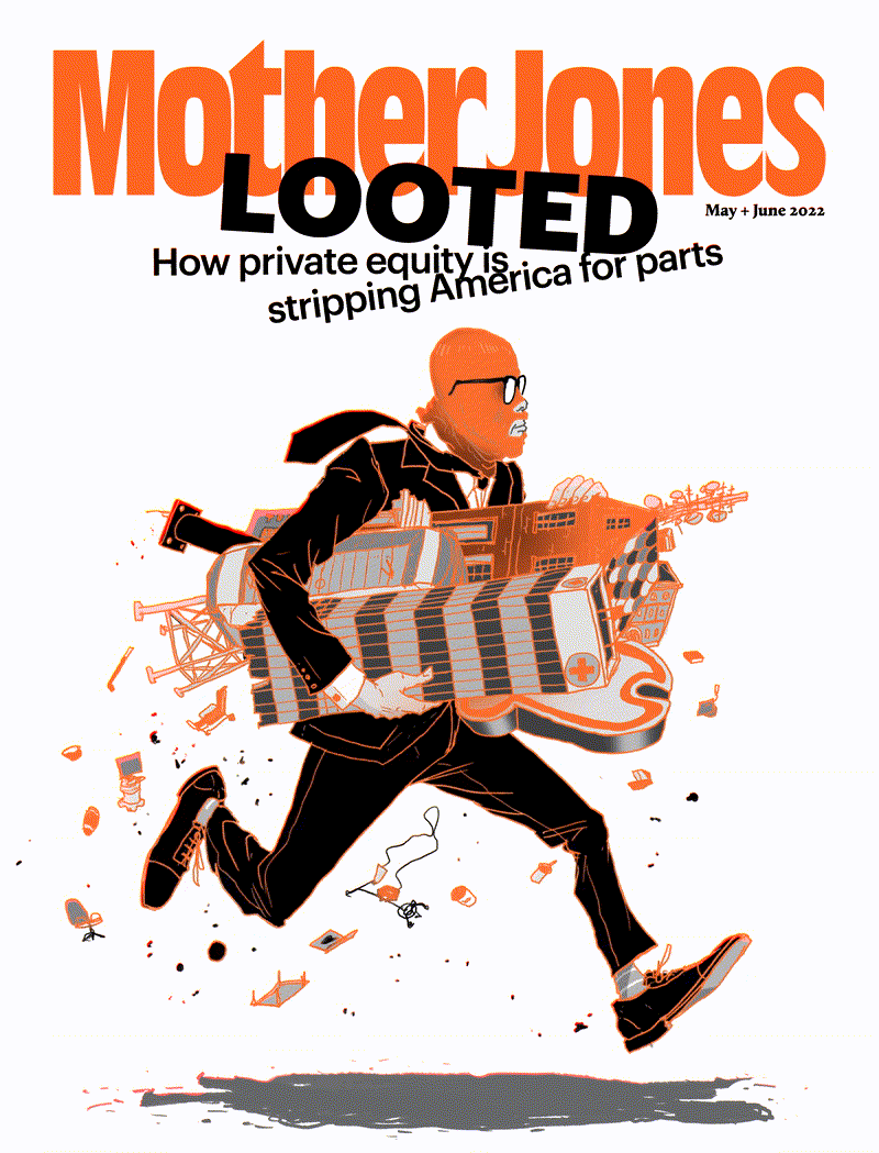 Mother Jones “Looted” May + June 2022