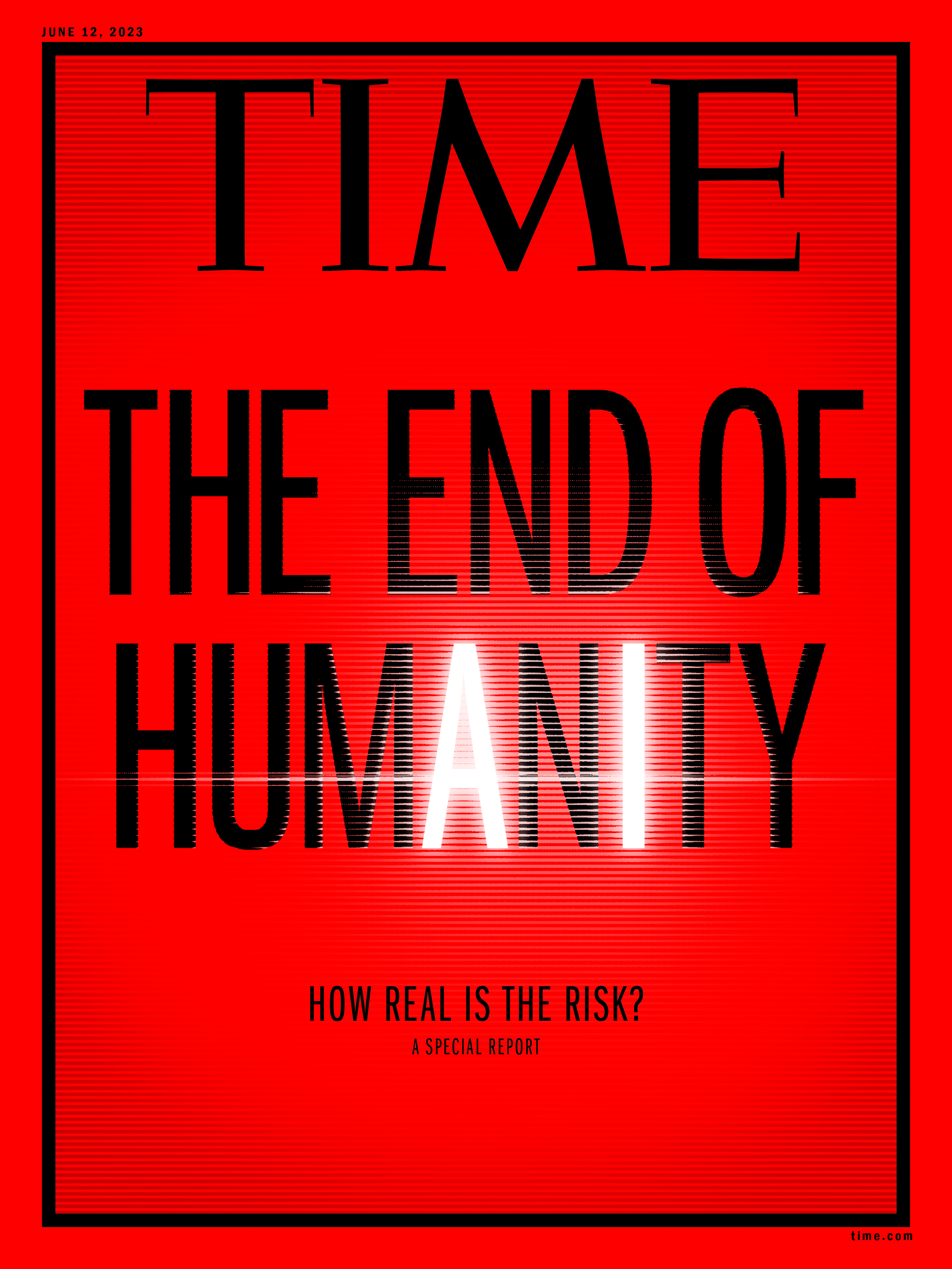 TIME - "The End of Humanity," June 12, 2023