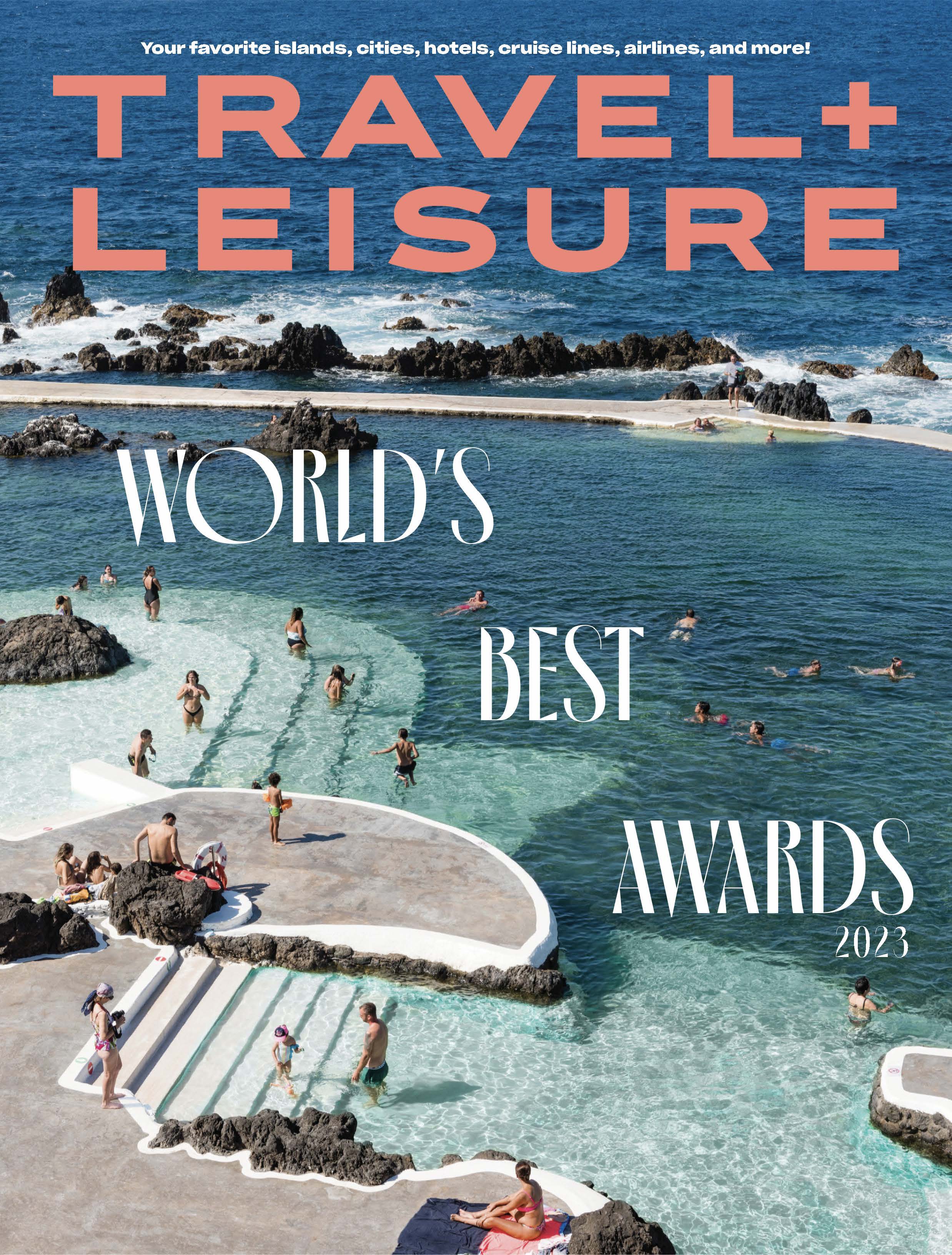 Travel + Leisure - “World's Best Awards 2023,” August 2023