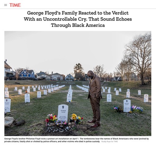 "George Floyd's Family Reacted to the Verdict With an Uncontrollable Cry. That Sound Echoes Through Black America," photograph by Ruddy Roye, April 22 at time.com