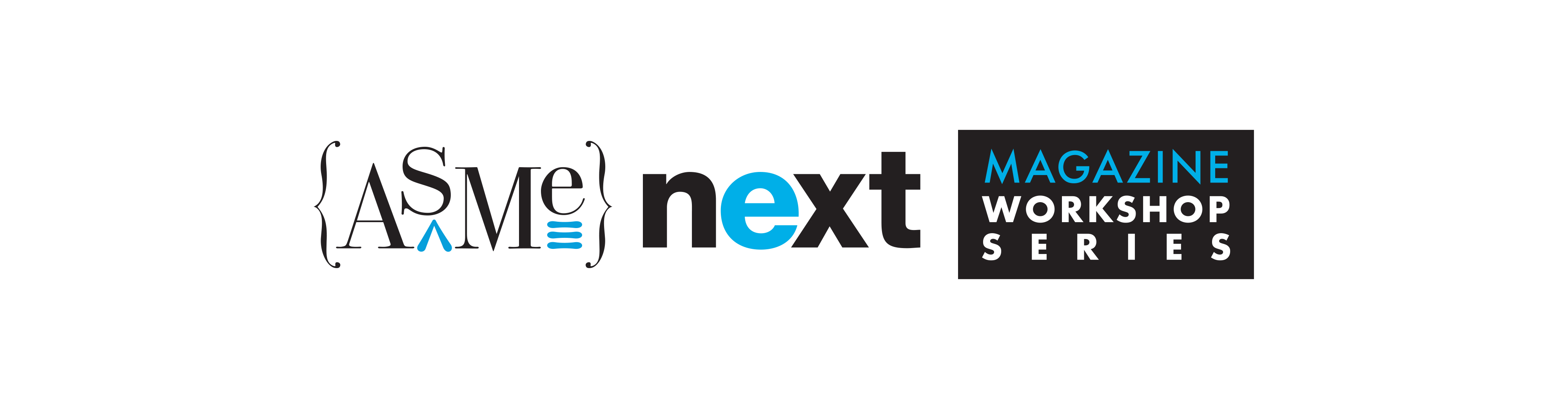 ASME NEXT Magazine Workshop Series
